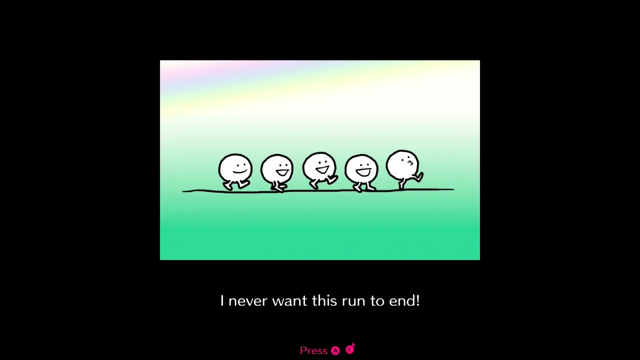I never want this run to end